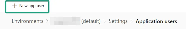 Application users page in the environment settings with the New app user button highlighted